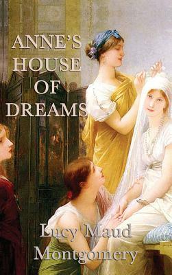 Anne's House of Dreams by L.M. Montgomery