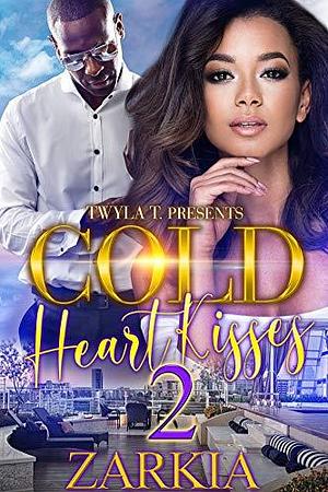 Cold Heart Kisses 2: The Finale by Zarkia, Zarkia