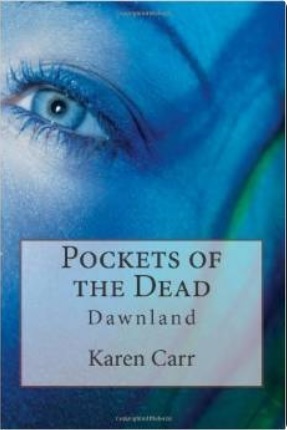 Pockets of the Dead by Karen Carr