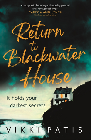 Return to Blackwater House by Vikki Patis