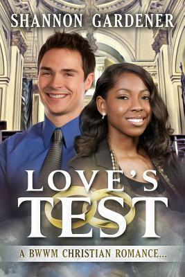 Love's Test by Shannon Gardener