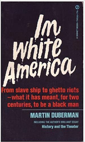 In White America by Martin Duberman