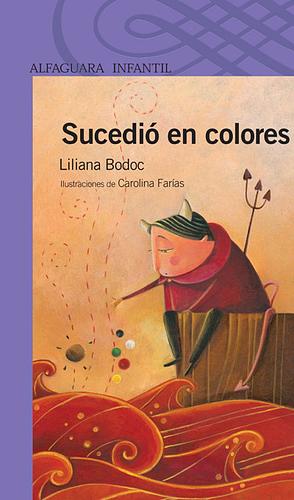 Sucedió en colores by Liliana Bodoc