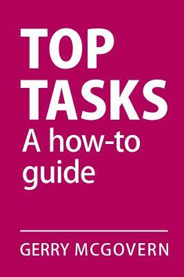 Top Tasks: A How-to Guide by Gerry McGovern