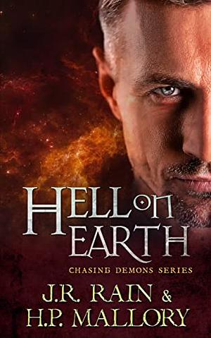 Hell on Earth by J.R. Rain, H.P. Mallory