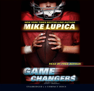 Game Changers: Book 1 - Audio Library Edition by Mike Lupica