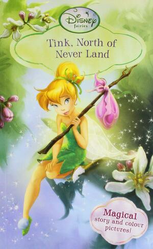 Tink, North of Never Land by Kiki Thorpe