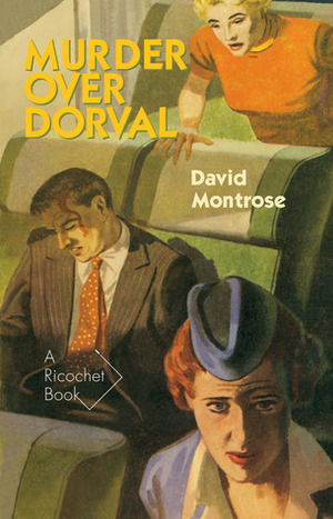 Murder Over Dorval by David Montrose