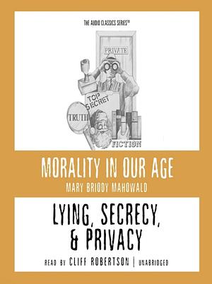 Lying Secrecy and Privacy by Mary Briody Mahowald