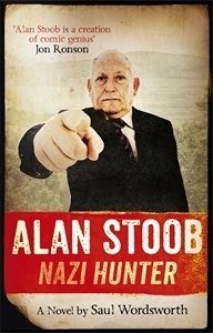 Alan Stoob: Nazi Hunter by Saul Wordsworth
