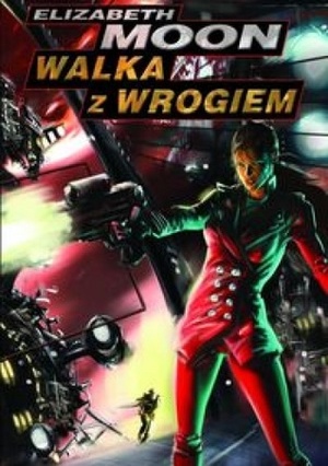 Walka z wrogiem by Elizabeth Moon