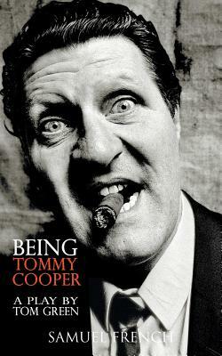 Being Tommy Cooper by Tom Green