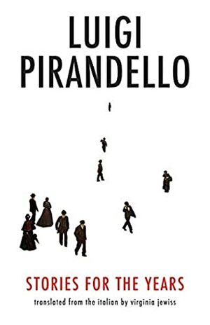 Stories for the Years by Luigi Pirandello
