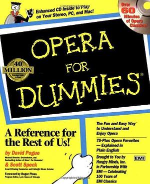 Opera For Dummies by David Pogue, David Pogue, Scott Speck