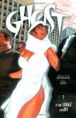 Ghost, Vol. 1: In the Smoke and Din by Various, Kelly Sue DeConnick, Kelly Sue DeConnick