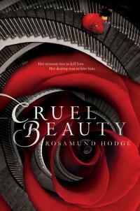 Cruel Beauty by Rosamund Hodge