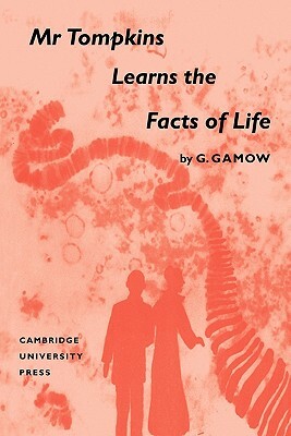 MR Tompkins Learns the Facts of Life by George Gamow