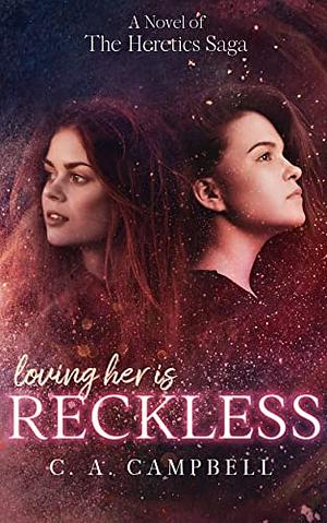 RECKLESS by C.A. Campbell, C.A. Campbell