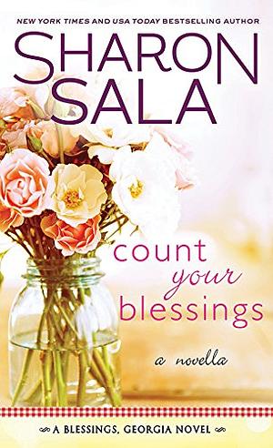 Count Your Blessings  by Sharon Sala