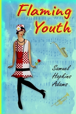 Flaming Youth by Samuel Hopkins Adams