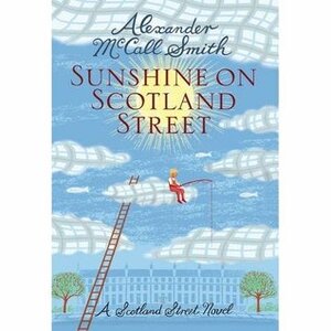 Sunshine on Scotland Street by Alexander McCall Smith