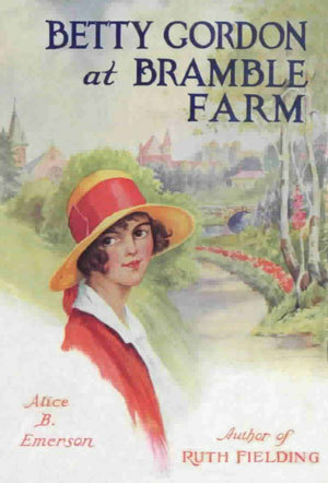 Betty Gordon at Bramble Farm; or, The Mystery of a Nobody by Thelma Gooch, Alice B. Emerson