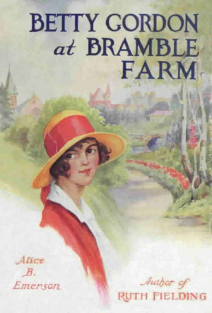 Betty Gordon at Bramble Farm; or, The Mystery of a Nobody by Alice B. Emerson, Thelma Gooch