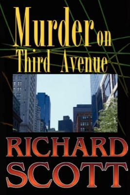 Murder on Third Avenue: Murder in the publishing industry by Richard Scott