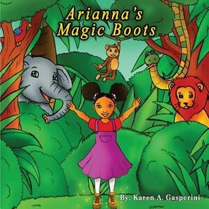 Arianna's Magic Boots by Karen a. Gasperini