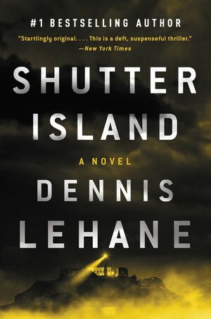 Shutter Island by Dennis Lehane