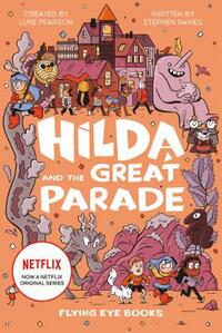 Hilda and the Great Parade by Luke Pearson