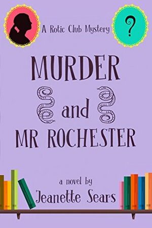 Murder and Mr Rochester by Jeanette Sears