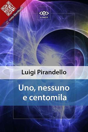 Uno, nessuno e centomila by Luigi Pirandello