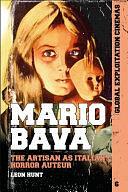 Mario Bava: The Artisan as Italian Horror Auteur by Leon Hunt