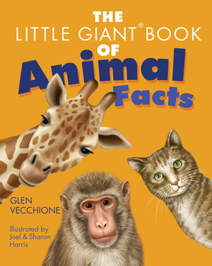 The Little Giant® Book of Animal Facts by Glen Vecchione, Joel Harris, Sharon Harris