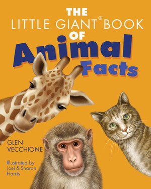 The Little Giant® Book of Animal Facts by Sharon Harris, Joel Harris, Glen Vecchione