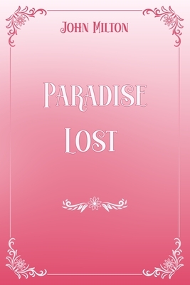 Paradise Lost: Pink & White Premium Elegance Edition by John Milton