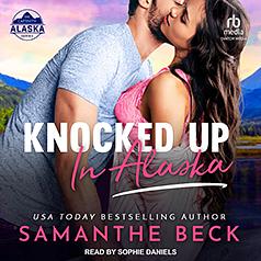 Knocked Up in Alaska by Samanthe Beck