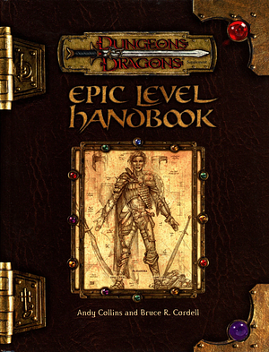 Epic level handbook by Bruce R. Cordell, Andy Collins