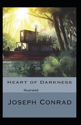 Heart of Darkness Illustrated by Joseph Conrad