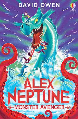 Alex Neptune, Monster Avenger by David Owen