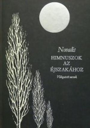 Himnuszok az éjszakához: válogatott versek by Dick Higgins, Novalis