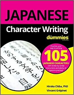 Japanese Character Writing For Dummies by Hiroko M. Chiba, Vincent Grépinet