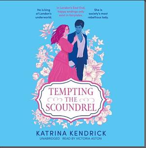 Tempting the Scoundrel by Katrina Kendrick