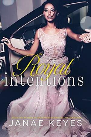 Royal Intentions by Deliaria Davis, Janae Keyes
