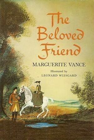 The Beloved Friend by Marguerite Vance