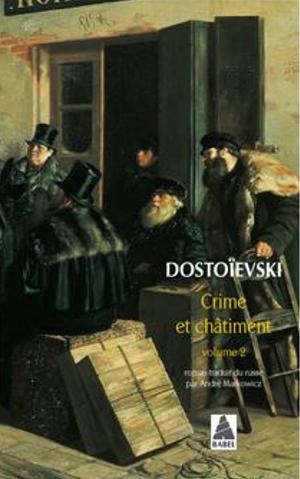 Crime et châtiment, volume 2 by Fyodor Dostoevsky, André Markowicz