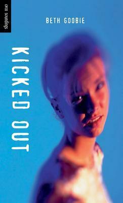 Kicked Out by Beth Goobie