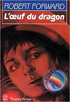 L'œuf Du Dragon by Robert L. Forward