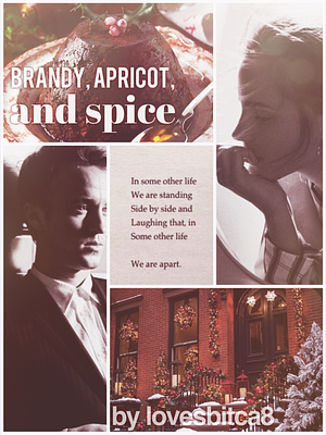 Brandy, Apricot, and Spice by LovesBitca8